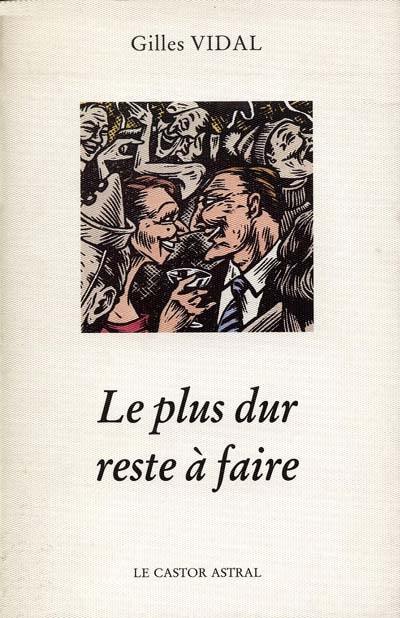 Le plus dur reste à faire