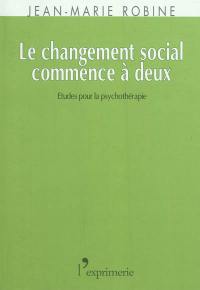 Le changement social commence à deux : essais et conférences