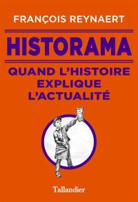 Historama : quand l'histoire explique l'actualité