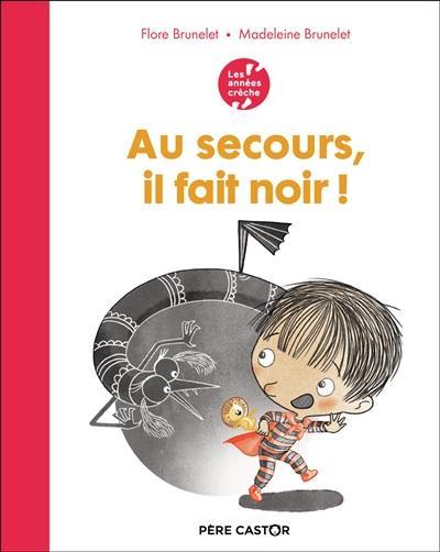 Au secours, il fait noir ! Au secours, il fait noir !