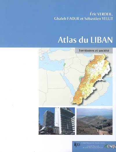 Atlas du Liban : territoires et société Atlas du Liban : territoires et société