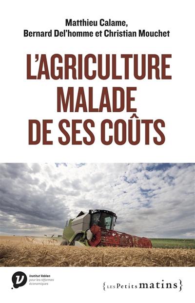 L'agriculture malade de ses coûts
