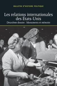 Les relations internationales des Etats-Unis : deuxième dossier, Monuments et mémoire vol. 26 no. 3