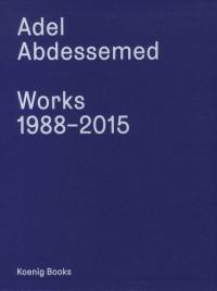 Adel Abdessemed Works 1988 : 2015