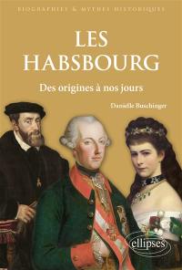 Les Habsbourg : des origines à nos jours