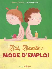 Zizi, zézette, mode d'emploi