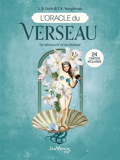 L'oracle du Verseau : se découvrir et se réaliser