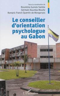 Le conseiller d'orientation psychologue au Gabon