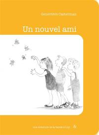 Une aventure de la bande à Lily. Vol. 1. Un nouvel ami Une aventure de la bande à Lily. Vol. 1. Un nouvel ami