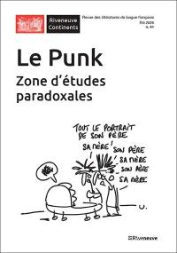 Riveneuve Continents, n° 41. Le punk : zone d'études paradoxales