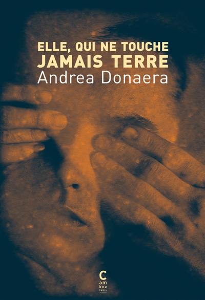 Elle, qui ne touche jamais terre Elle, qui ne touche jamais terre