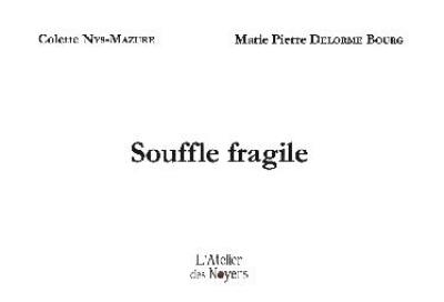 Souffle fragile