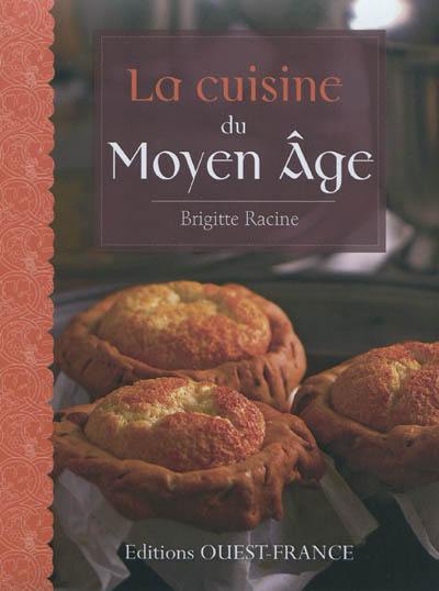 La cuisine du Moyen Age La cuisine du Moyen Age