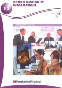 Option gestion et informatique, terminale STT ACC et ACA