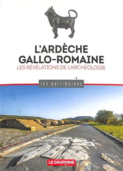 L'Ardèche gallo-romaine : les révélations de l'archéologie L'Ardèche gallo-romaine : les révélations de l'archéologie
