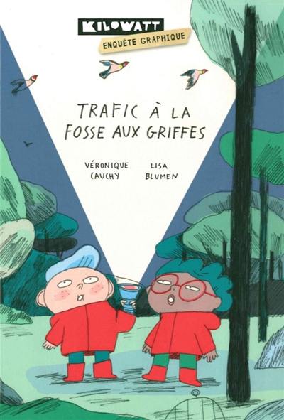Trafic à la fosse aux griffes Trafic à la fosse aux griffes