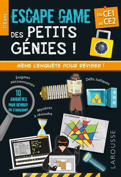 Escape game des petits génies !, du CE1 au CE2, 7-8 ans Escape game des petits génies !, du CE1 au CE2, 7-8 ans