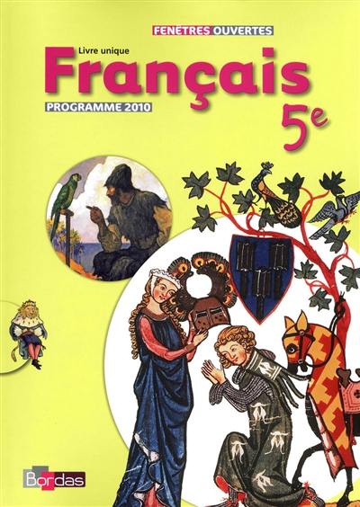 Français 5e : livre unique Français 5e : livre unique