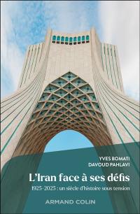 L'Iran face à ses défis : 1925-2025, un siècle d'histoire sous tension