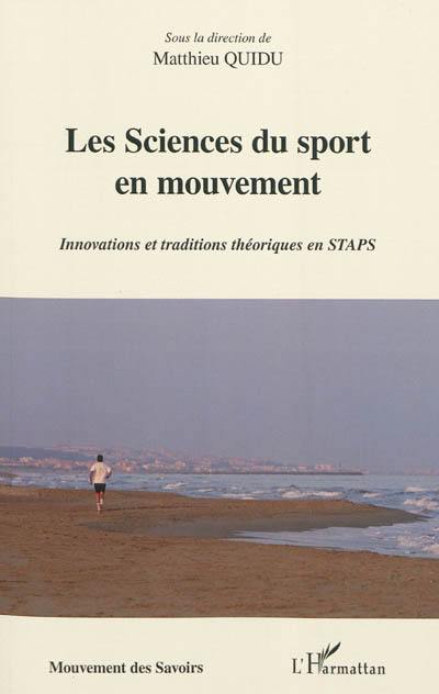 Les sciences du sport en mouvement : innovations et traditions théoriques en STAPS