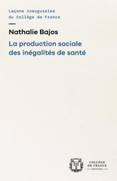 La production sociale des inégalités de santé