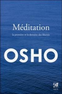 Méditation : la première et la dernière des libertés