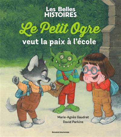 Le petit ogre veut la paix à l'école