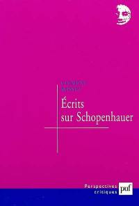 Ecrits sur Schopenhauer