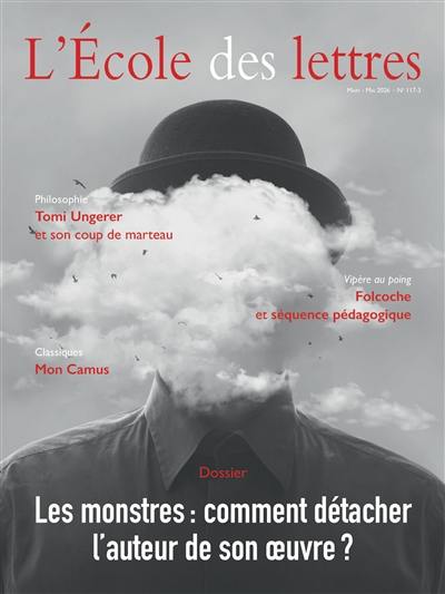 L'école des lettres, n° 3 (2026). Les monstres : comment détacher l'auteur de son oeuvre ?