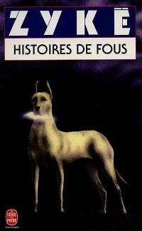 Histoires de fous