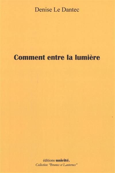 Comment entre la lumière