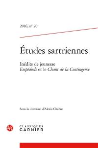 Etudes sartriennes, n° 20. Inédits de jeunesse : Empédocle et Le chant de la contingence