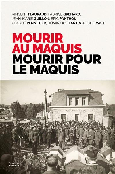 Mourir au maquis, mourir pour le maquis
