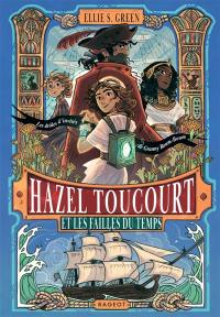 Hazel Toucourt et les failles du temps. Vol. 2. Les drôles d'invités de Granny Boum-Boum