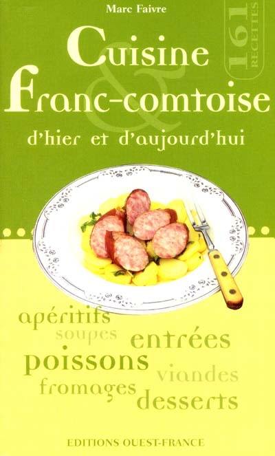 Cuisine franc-comtoise d'hier et d'aujourd'hui Cuisine franc-comtoise d'hier et d'aujourd'hui