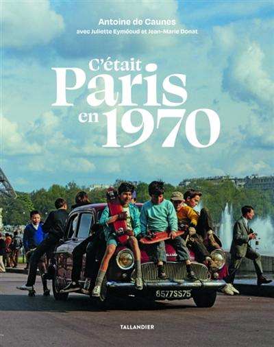 C'était Paris en 1970