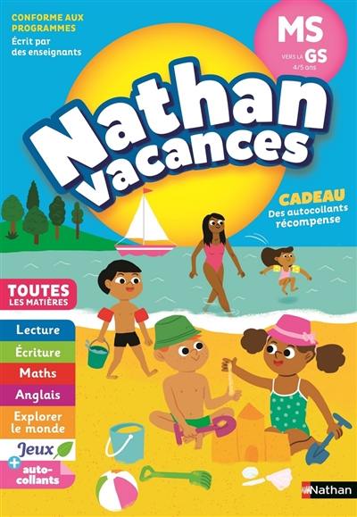 Nathan vacances, MS vers la GS, 4-5 ans : toutes les matières Nathan vacances, MS vers la GS, 4-5 ans : toutes les matières