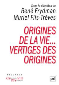 Origines de la vie... vertiges des origines