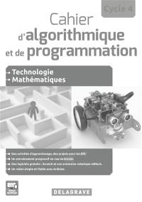 Cahier d'algorithmique et de programmation : technologie, mathématiques, cycle 4 : livre du professeur