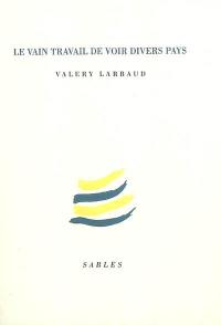 Le vain travail de voir divers pays