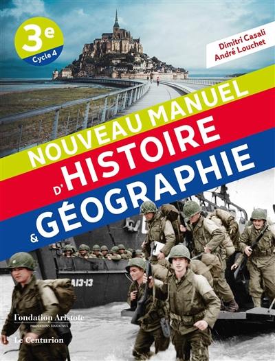 Nouveau manuel d'histoire & géographie 3e, cycle 4 Nouveau manuel d'histoire & géographie 3e, cycle 4