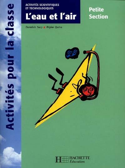L'eau et l'air, petite section : activités scientifiques et technologiques