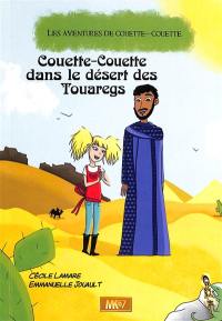 Les aventures de Couette-Couette. Couette-Couette dans le désert des Touaregs Les aventures de Couette-Couette. Couette-Couette dans le désert des Touaregs