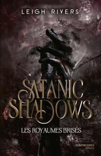 Les royaumes brisés. Satanic shadows