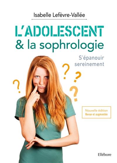 L'adolescent & la sophrologie : s'épanouir sereinement