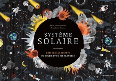 Système solaire : explore les secrets du Soleil et de ses planètes