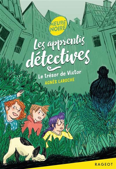 Les apprentis détectives. Le trésor de Victor Les apprentis détectives. Le trésor de Victor