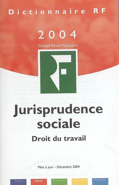 Jurisprudence sociale : droit du travail
