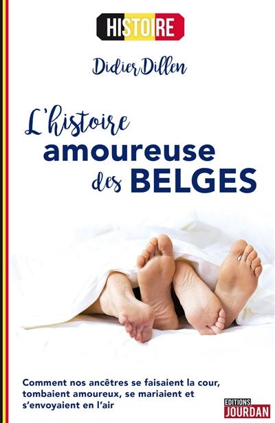 L'histoire amoureuse des Belges L'histoire amoureuse des Belges
