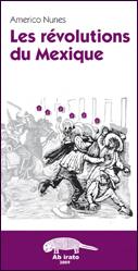 Les révolutions du Mexique Les révolutions du Mexique